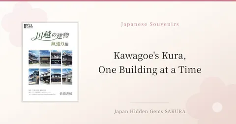 Kawagoe's Kura, One Building at a Time