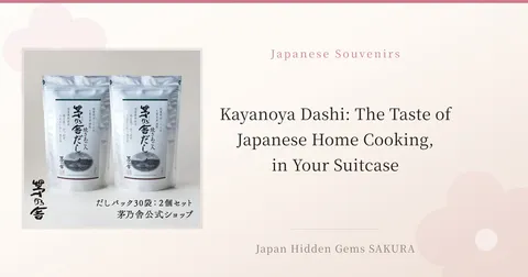 Kayanoya Dashi: The Taste of Japanese Home Cooking, in Your Suitcase