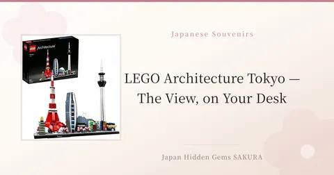 LEGO Architecture Tokyo — The View, on Your Desk